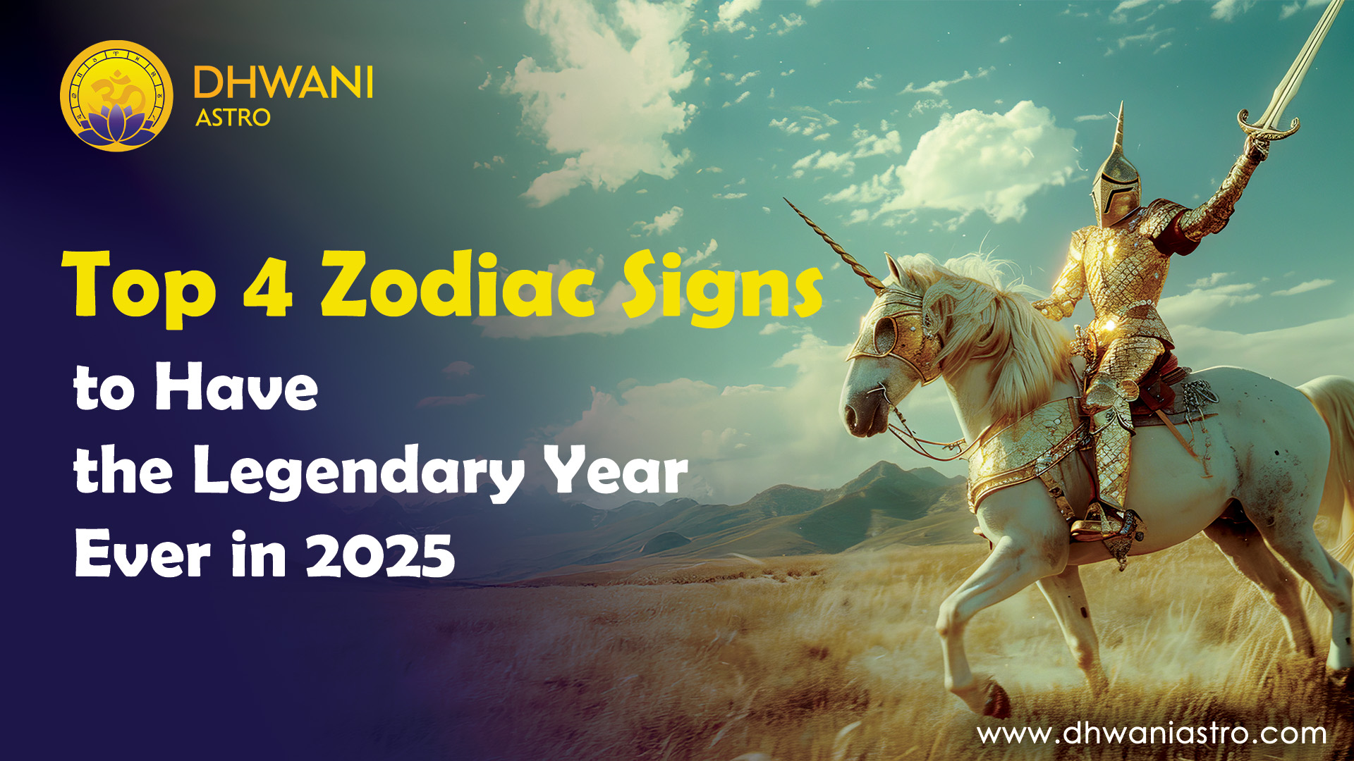 Top 4 Zodiac Signs to Have the Legendary Year Ever in 2025